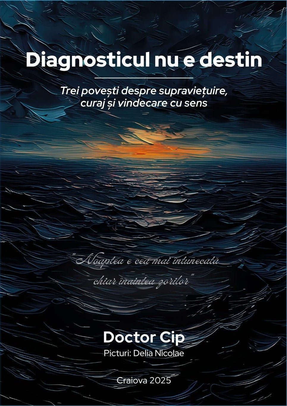 Diagnosticul nu e destin - Doctor Cip - Corpul tău îți va mulțumi!