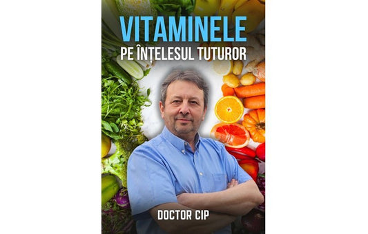 Format electronic (pdf) Vitaminele pe intelesul tuturor - Doctor Cip - Corpul tău îți va mulțumi!