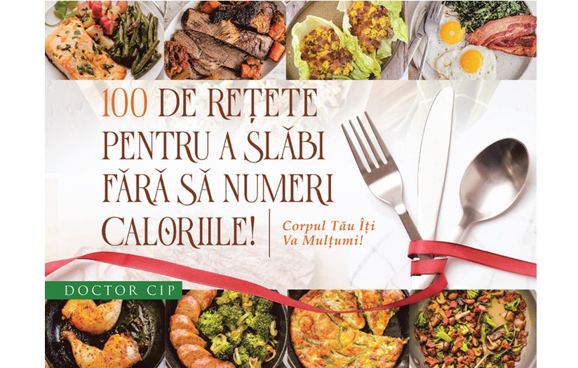 FORMAT ELECTRONIC - 100 DE RETETE PENTRU A SLABI FARA SA NUMERI CALORIILE (PDF)