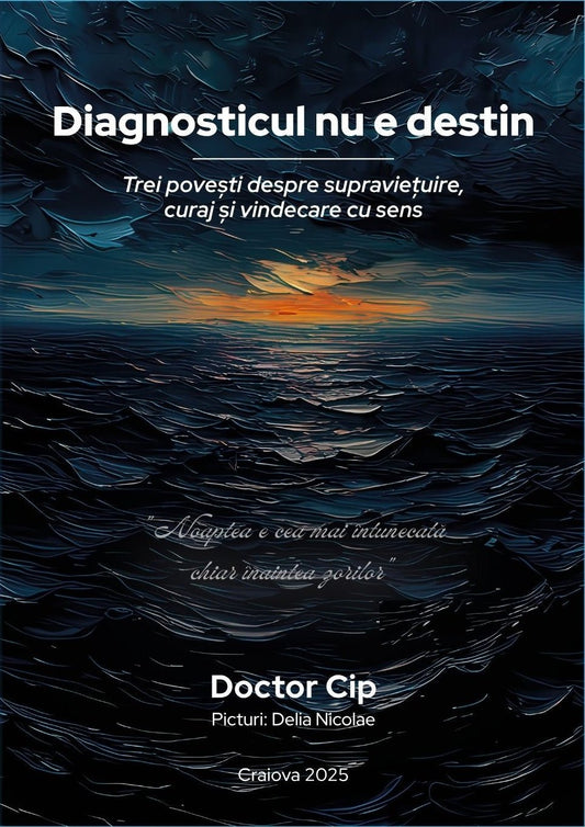 Diagnosticul nu e destin - Doctor Cip - Corpul tău îți va mulțumi!