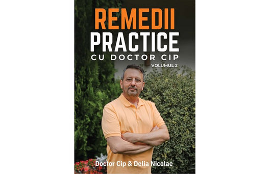 Format electronic: Remedii practice cu Doctor Cip (vol. 2 - fisier pdf) - Doctor Cip - Corpul tău îți va mulțumi!
